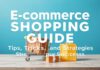 E-Ticaret Alışveriş Rehberi: İpuçları, İpuçları ve Başarı İçin Stratejiler E-Commerce Shopping Guide: Tips, Tricks, and Strategies for Success