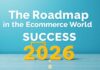 E-Ticaret Dünyasında Başarı için 2026 Güzergahı The Roadmap to Success in the E-Commerce World for 2026