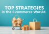 E-Ticaret Dünyasında Başarı İçin 2023 Yılı İçin En İyi Stratejiler Top Strategies for Success in the E-Commerce World in 2023