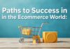 E-Ticaret Dünyasında Başarı Yolları: İpuçları ve Stratejiler Paths to Success in the E-Commerce World: Tips and Strategies