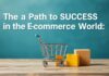 E-Ticaret Dünyasında Başarı Yolu: İpucu ve Stratejiler The Path to Success in the E-Commerce World: Tips and Strategies