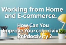 Evden Çalışma ve E-Ticaret: Verimliliğinizi Nasıl Artırabilirsiniz? Working from Home and E-Commerce: How Can You Improve Your Productivity?