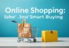 Çevrimiçi Alışveriş: Güvenli ve Zeki Satın Alma Rehberi Online Shopping: A Safe and Smart Buying Guide