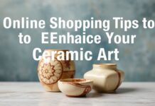 Seramik Sanatınızı Geliştirmek İçin Online Alışveriş İpuçları Online Shopping Tips to Enhance Your Ceramic Art